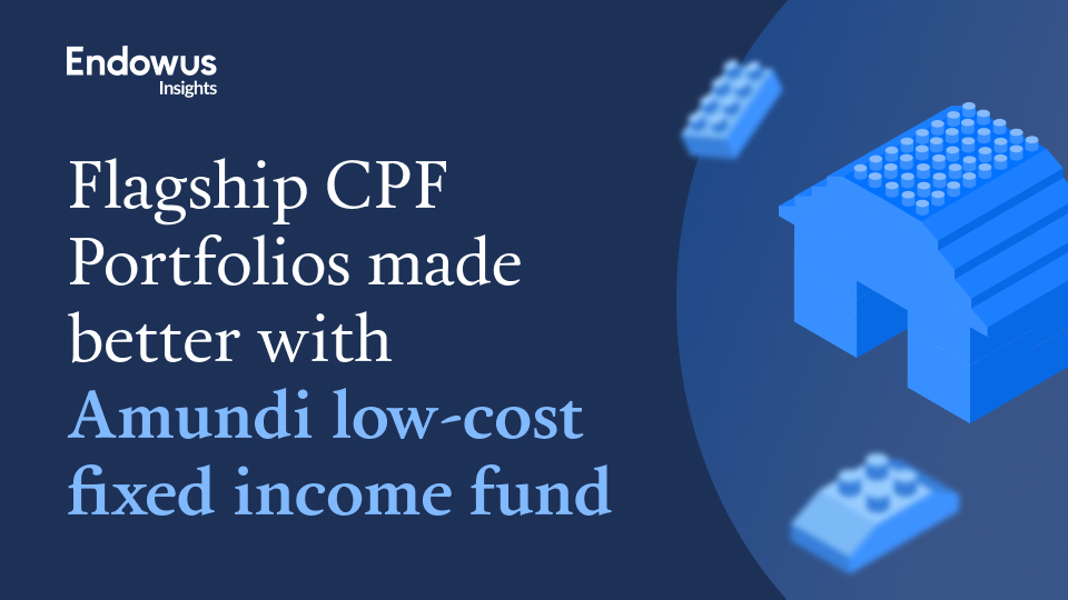 Flagship CPF Portfolios enhanced with lowcost Amundi passive fixed